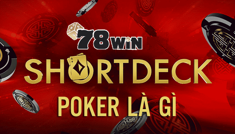 short deck poker là gì