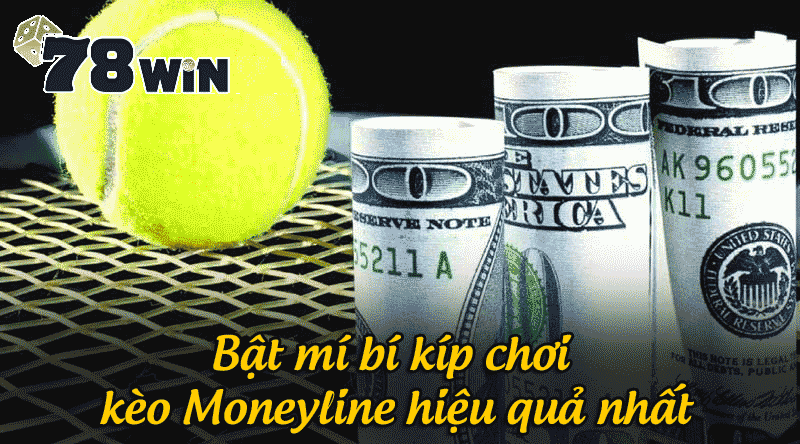 Bật mí bí kíp chơi kèo Moneyline hiệu quả nhất